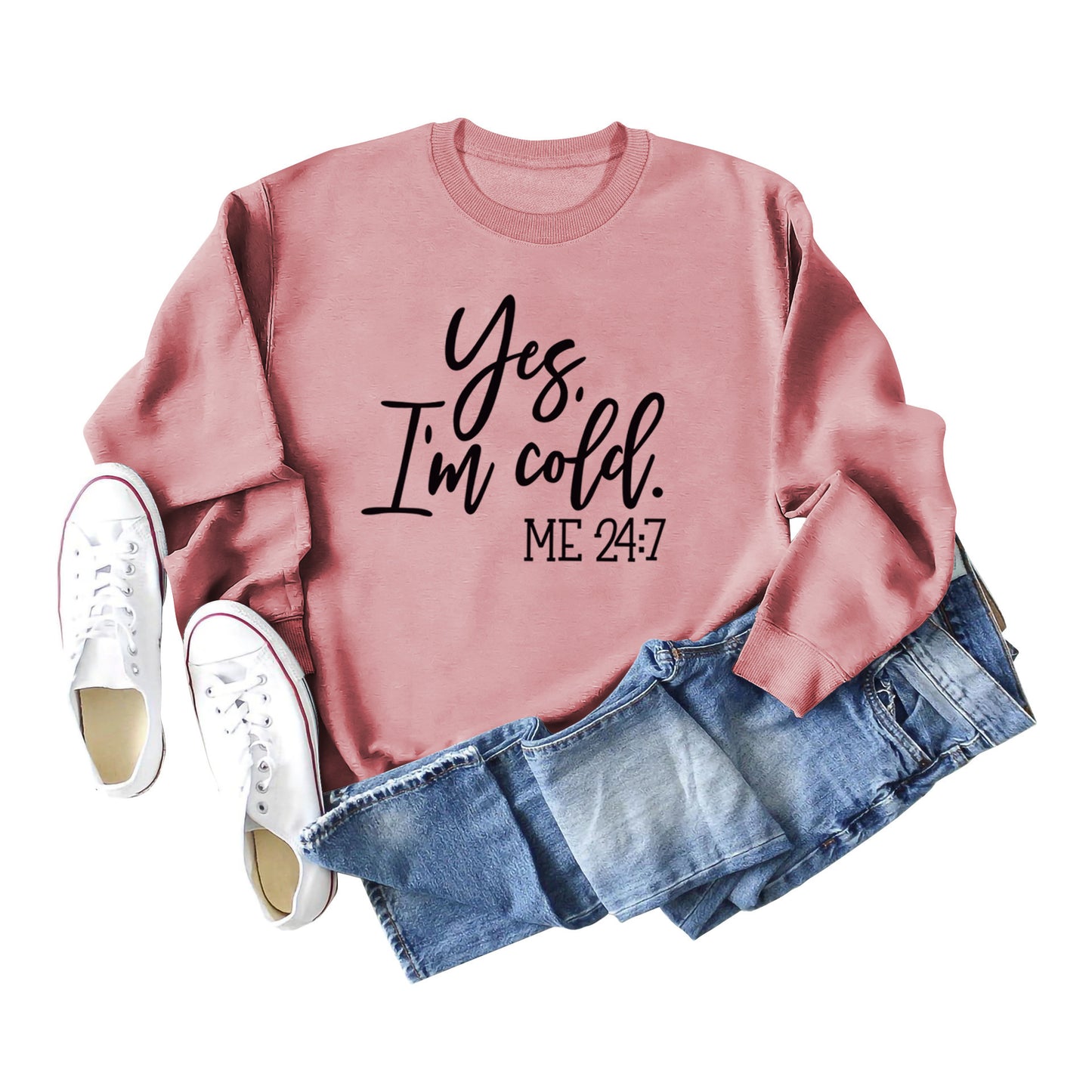 Women's Yes I'm Cold Sweatshirt
