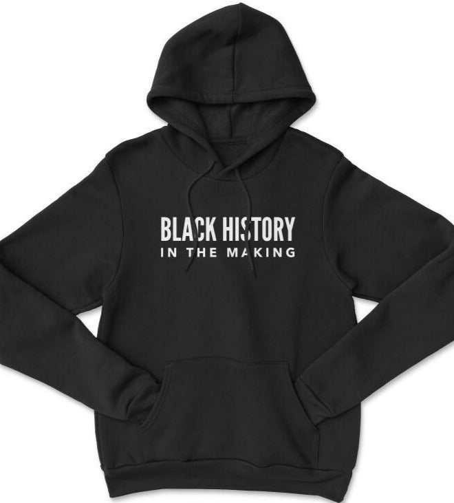 Black History In The Making Hoodie