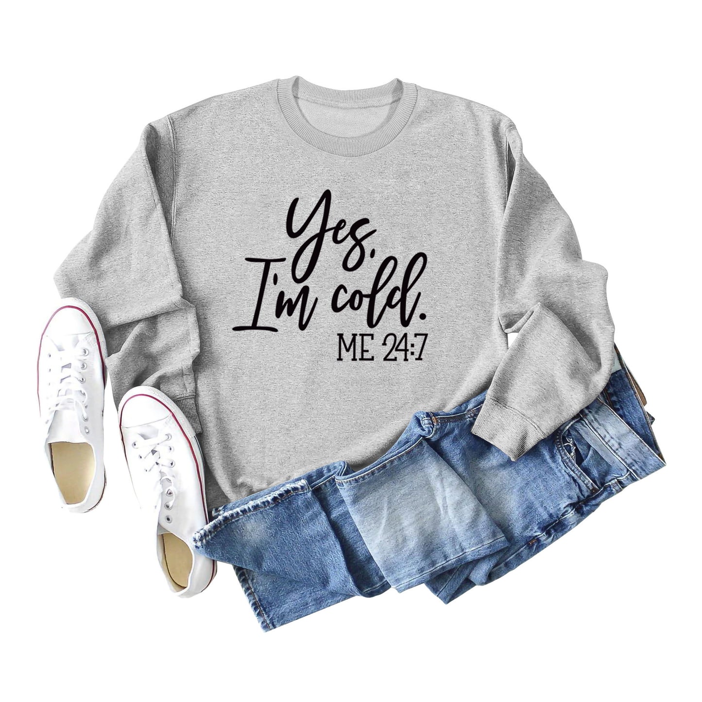 Women's Yes I'm Cold Sweatshirt