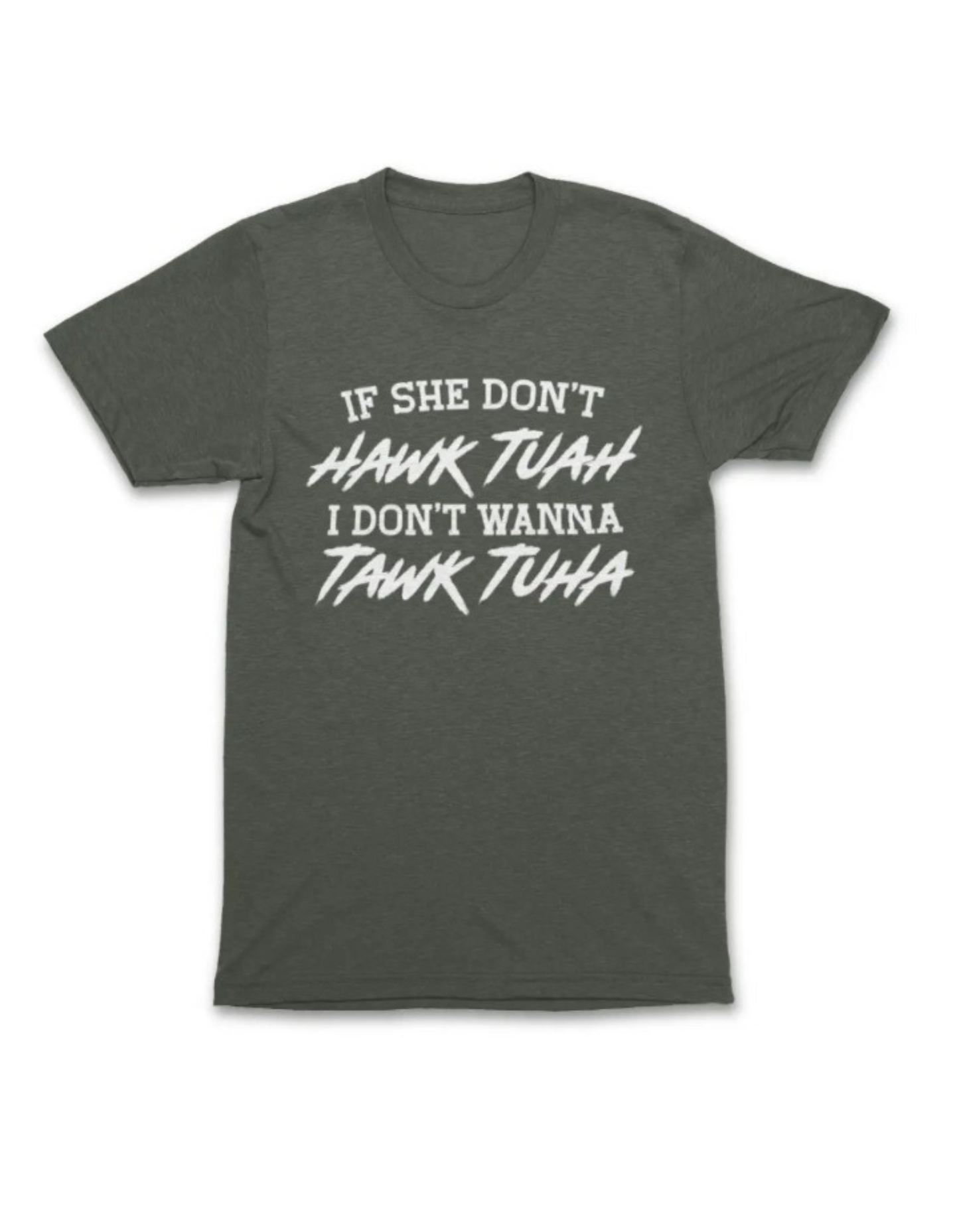 Men's If She Don't Hawk TUAH T-Shirt