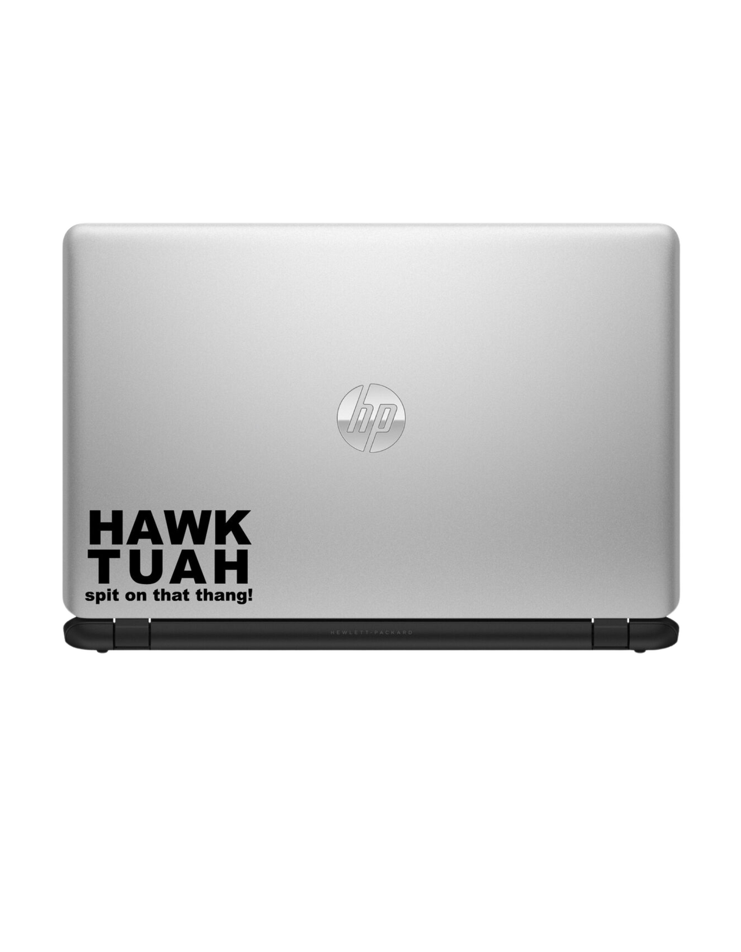 HAWK TUAH Spit On That Thang! Decal