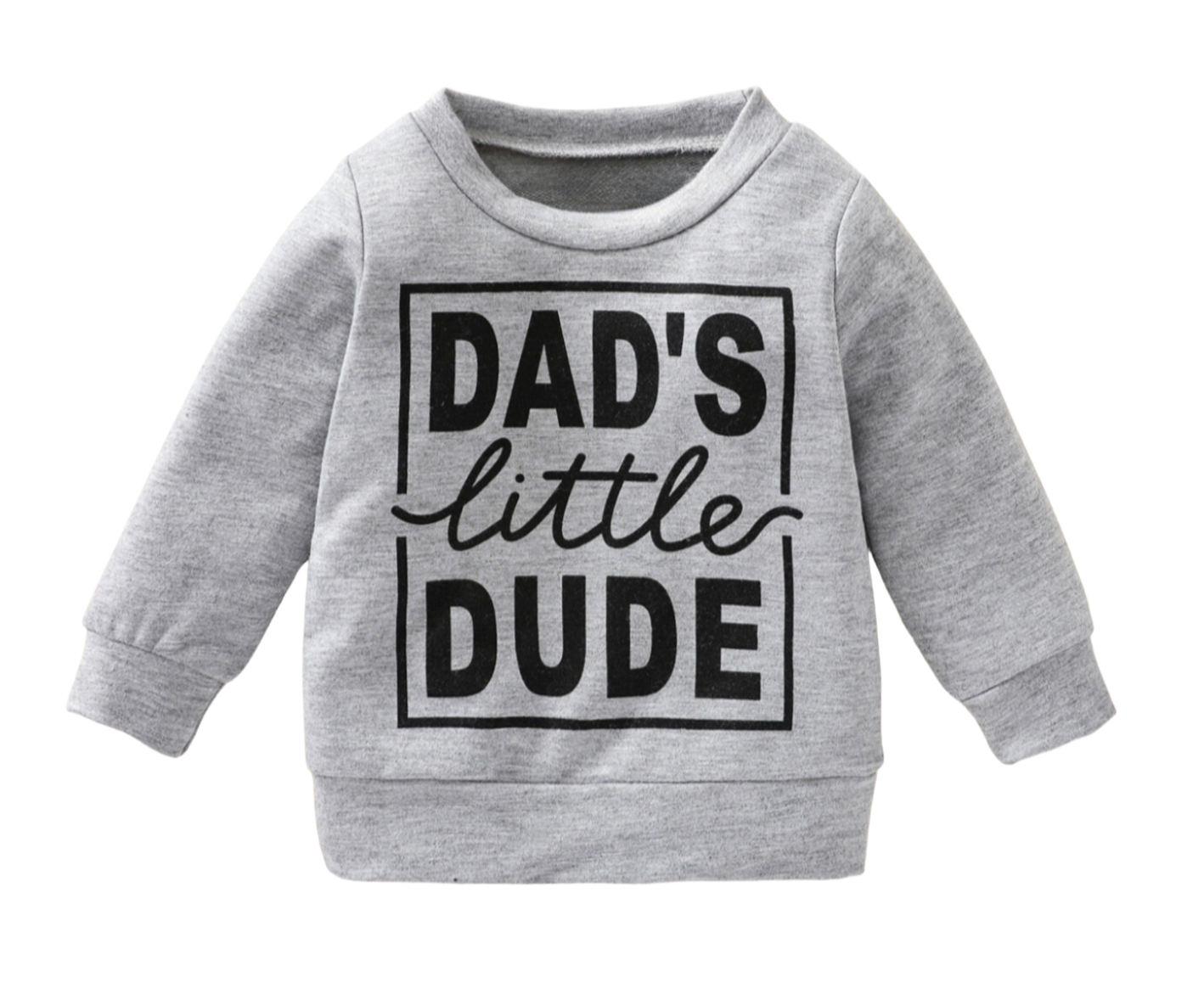 Dad's Little Dude Sweatshirt