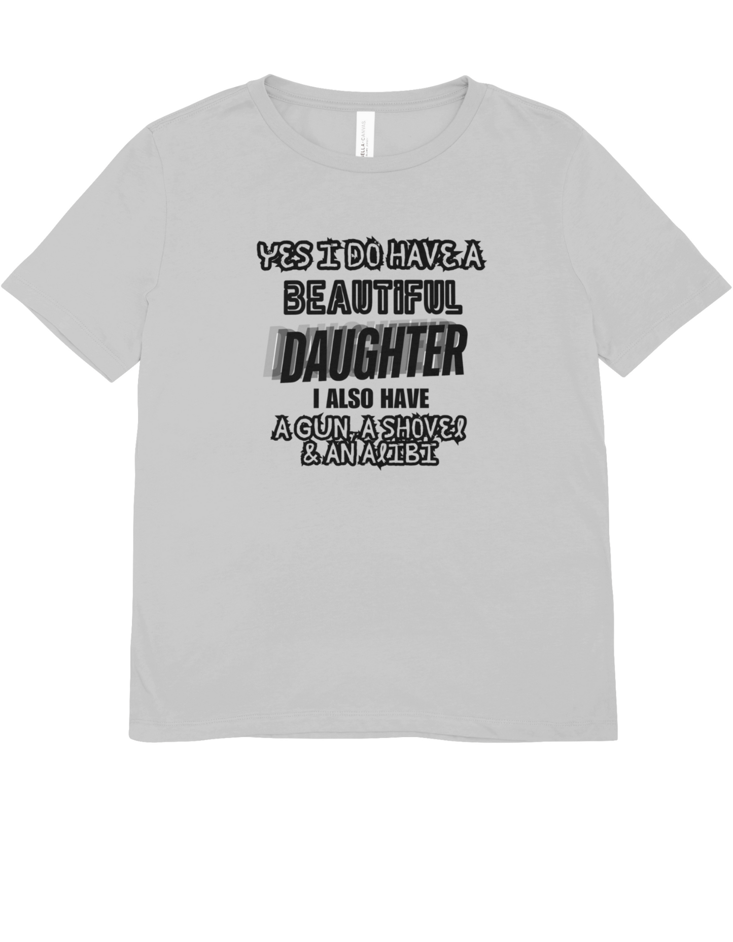 Yes I Do Have A Daughter Funny Shirt