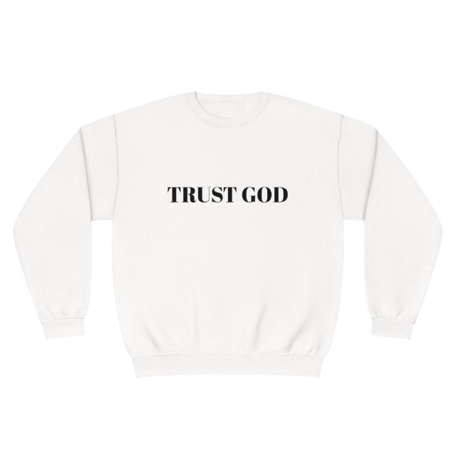 Trust God Sweatshirt