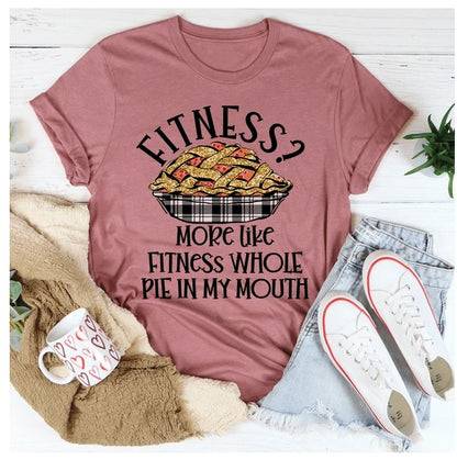 Fitness Pie In My Mouth T-Shirt