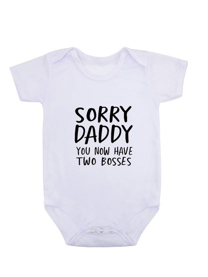 Sorry Daddy You Now Have Two Bosses Onesie