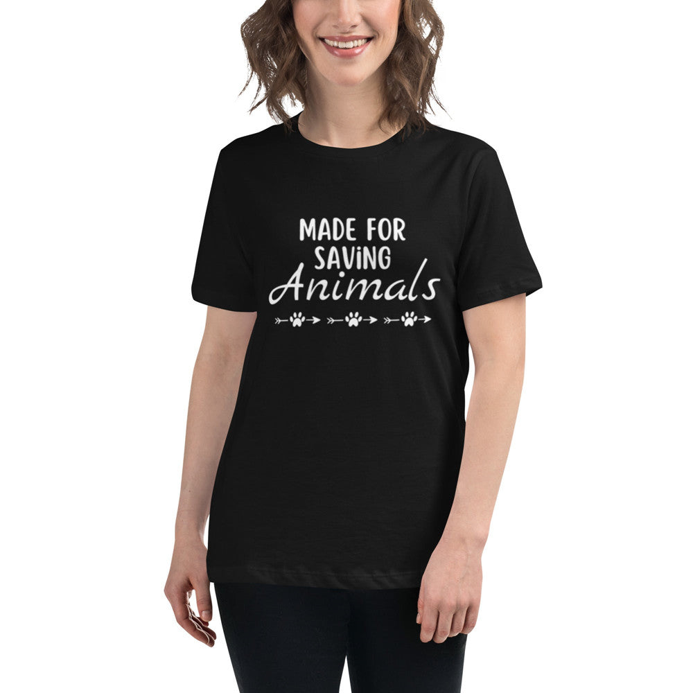 Women's Made for Saving Animals T-Shirt