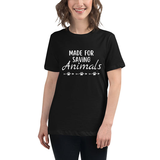 Women's Made for Saving Animals T-Shirt