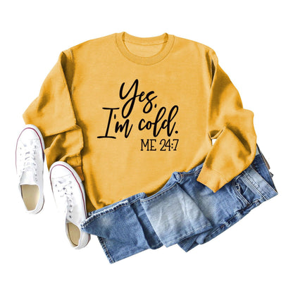 Women's Yes I'm Cold Sweatshirt