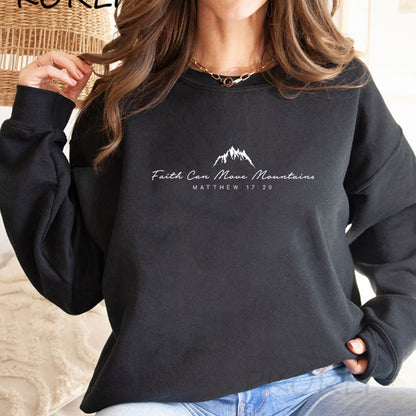 Faith Can Move Mountains Sweatshirt