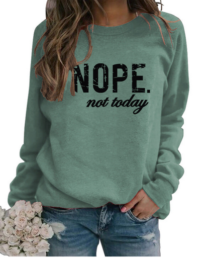 Women's Nope Not Today Sweatshirt