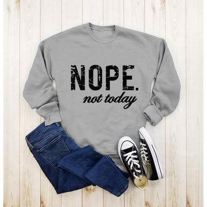 Women's Nope Not Today Sweatshirt
