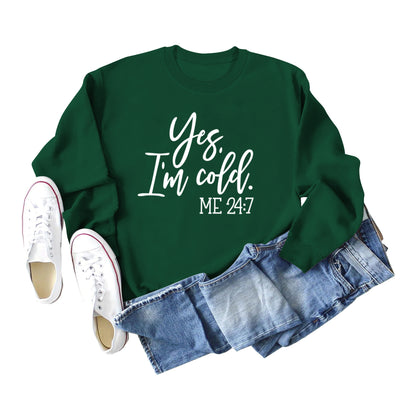Women's Yes I'm Cold Sweatshirt