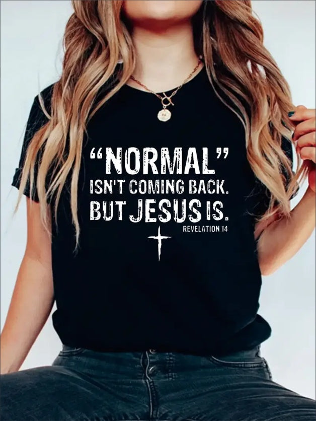 Normal Isn't Coming Back T-Shirt