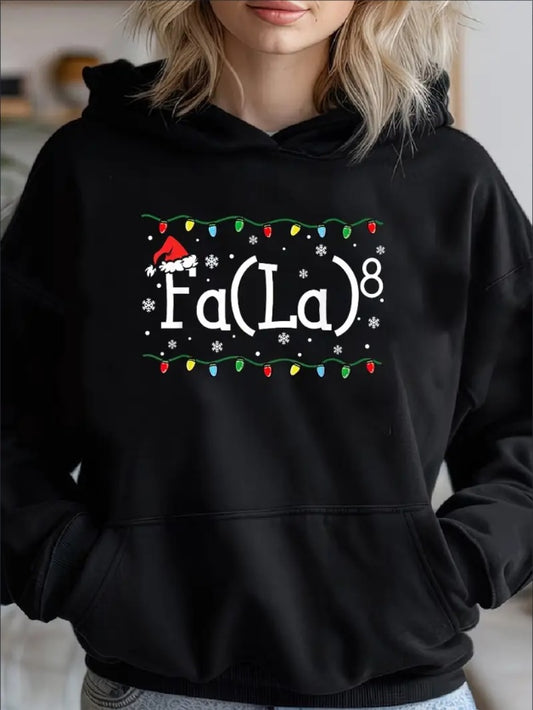 Fa La to the 8th Christmas Hoodie