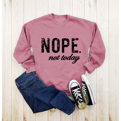 Women's Nope Not Today Sweatshirt