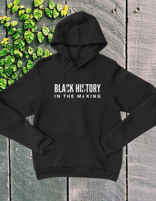 Black History In The Making Hoodie