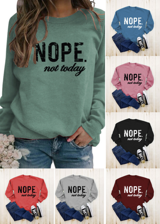Women's Nope Not Today Sweatshirt