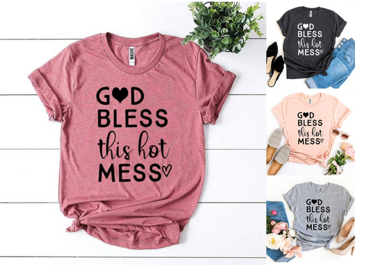 Women's God Bless This Hot Mess T-shirt