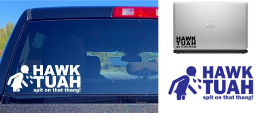 HAWK TUAH Spit On That Thang! Decal