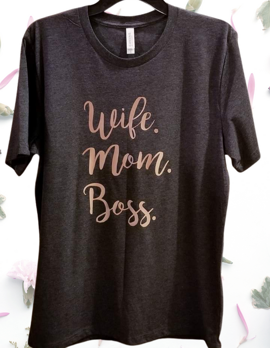 Wife Mom Boss T-Shirt
