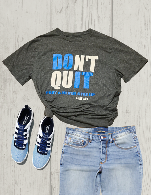 Don't Quit T-Shirt