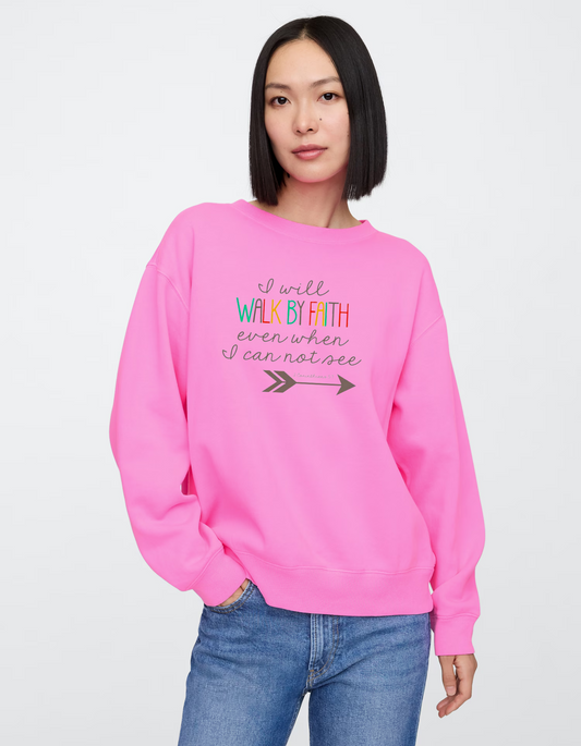 Walk By Faith Sweatshirt