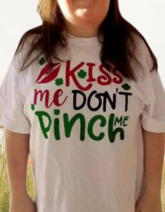 Kiss Me Don't Pinch Me T-Shirt