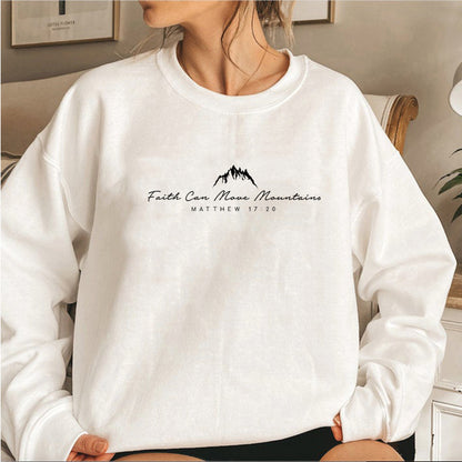 Faith Can Move Mountains Sweatshirt