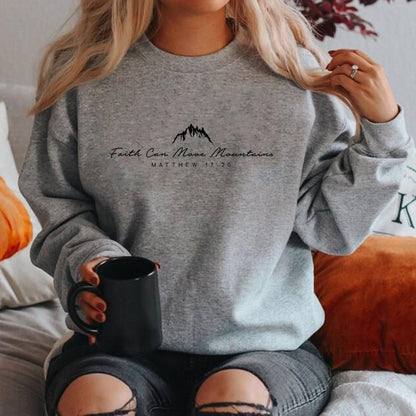 Faith Can Move Mountains Sweatshirt