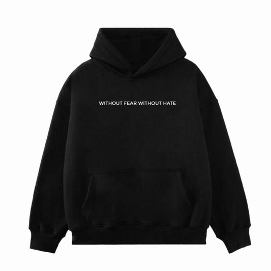 Without Fear Without Hate Hoodie
