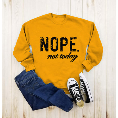 Women's Nope Not Today Sweatshirt