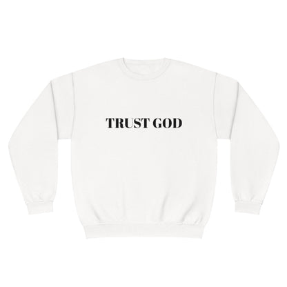 Trust God Sweatshirt